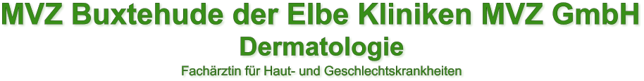 MVZ Buxtehude der Elbe Kliniken MVZ GmbH Dermatologie Fachärztin für Haut- und Geschlechtskrankheiten